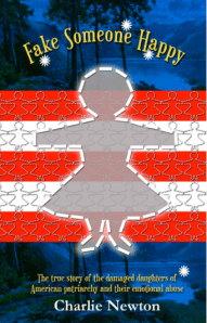 Charlie Newton's "Fake Someone Happy" is about a young English musician who accidentally becomes entangled in the American Patriarchy movement.